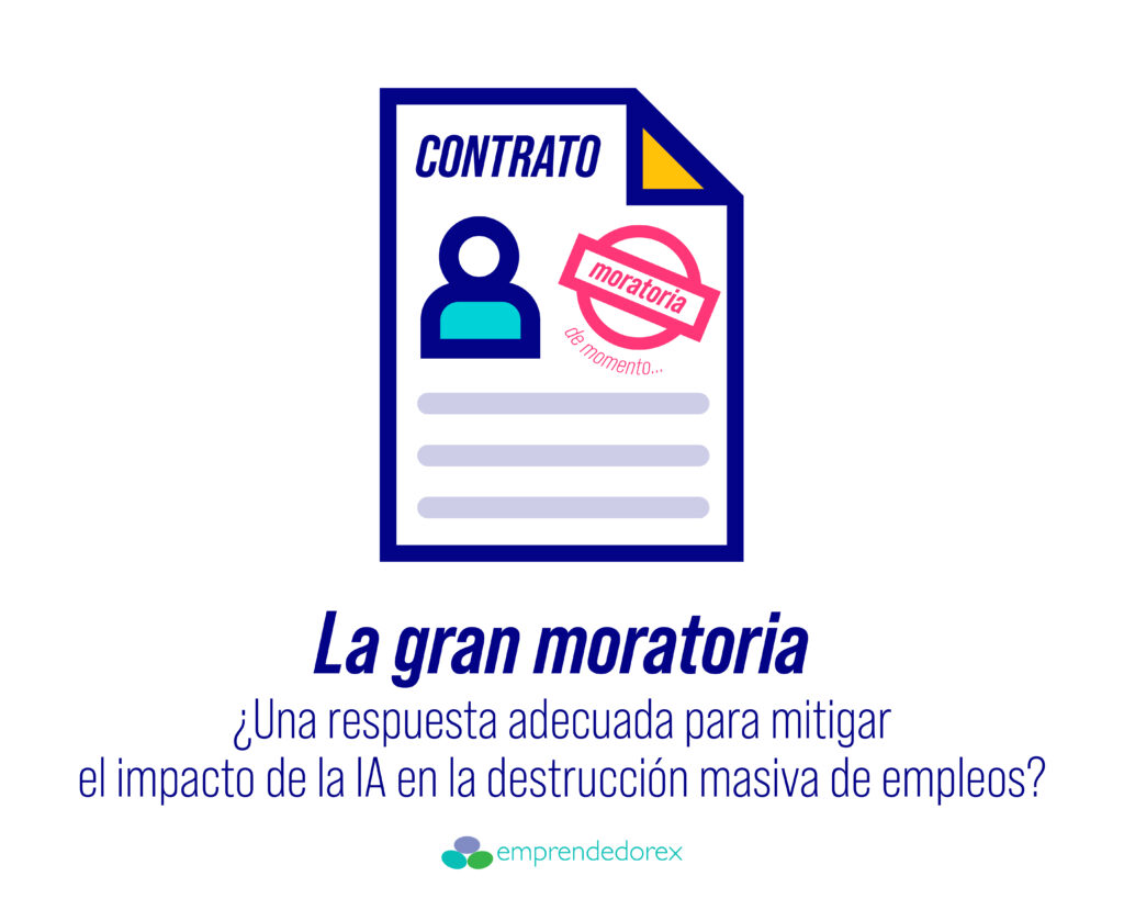 “La gran moratoria”: ¿Una respuesta adecuada para mitigar el impacto de la IA en la destrucción masiva de empleos?