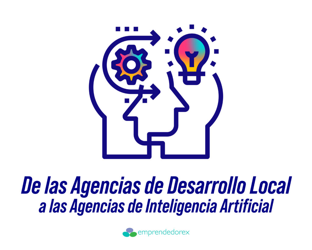 De las Agencias de Desarrollo Local a las Agencias de Inteligencia Artificial
