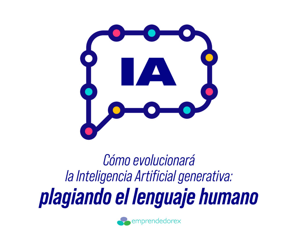 Cómo evolucionará la Inteligencia Artificial generativa en los próximos años: Plagiando el lenguaje humano