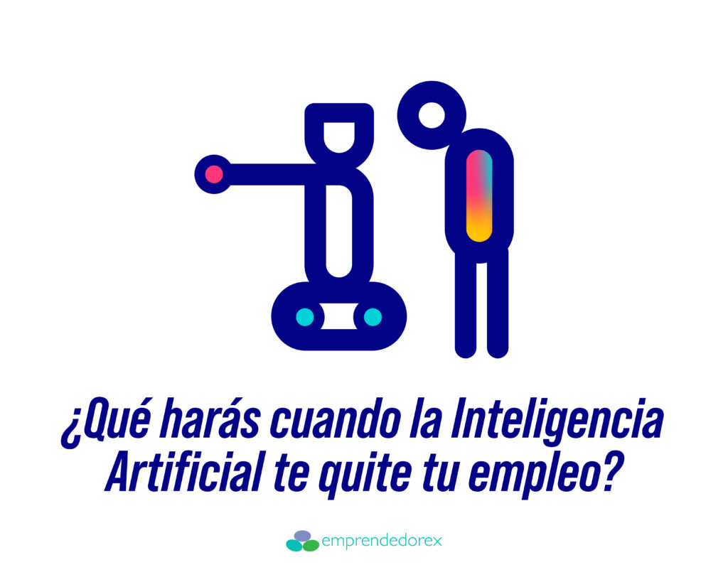 ¿Qué harás cuando la Inteligencia Artificial te quite tu empleo?