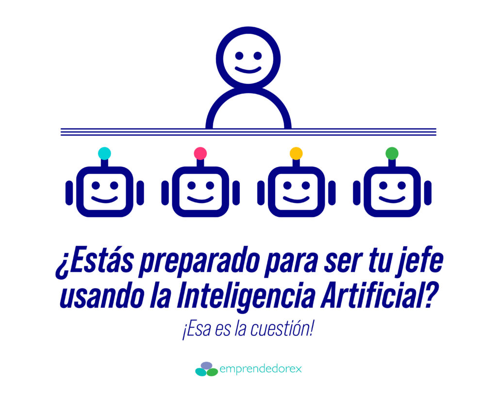 ¿Estás preparado para ser tu jefe usando la Inteligencia Artificial?: ¡Esa es la cuestión!